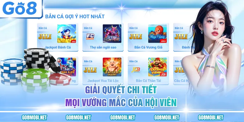 Giải quyết chi tiết mọi vướng mắc của hội viên